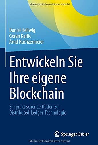 Entwickeln Sie Ihre eigene Blockchain: Ein praktischer Leitfaden zur Distributed-Ledger-Technologie