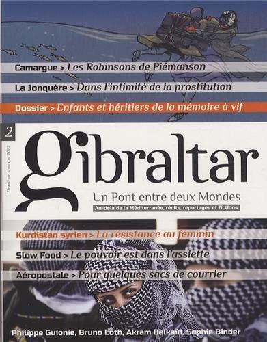 Gibraltar : un pont entre deux mondes : au-delà de la Méditerranée, récits, reportages et fictions, n° 2. Enfants et héritiers de la mémoire à vif