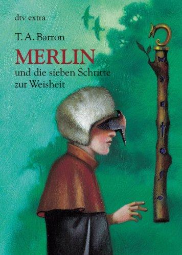 Merlin und die sieben Schritte zur Weisheit 2. Buch