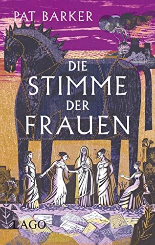 Die Stimme der Frauen: Epische Nacherzählung des Mythos aus Sicht einer starken Frau