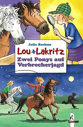 Lou + Lakritz - Zwei Ponys auf Verbrecherjagd