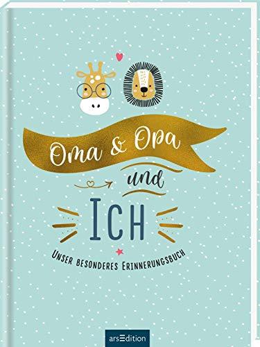 Oma & Opa & ich: Unser besonderes Erinnerungsbuch