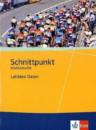 Schnittpunkt - Ausgabe für Berlin. Mathematik für Realschulen: Schnittpunkt - Mathematik. Leitidee Daten