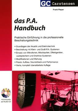 Das P.A. Handbuch: Praktische Einführung in die professionelle Beschallungstechnik