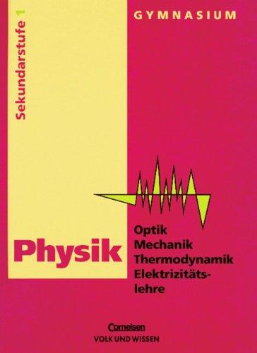 Physik - Ausgabe Volk und Wissen - Gymnasium Östliche Bundesländer: Physik, Ausgabe Gymnasium Neue Bundesländer, Lehrbuch Optik / Mechanik / Thermodynamik / Elektrizitätslehre