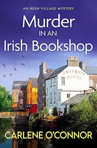 Murder in an Irish Bookshop: A totally gripping Irish village mystery (An Irish Village Mystery, 7, Band 7)