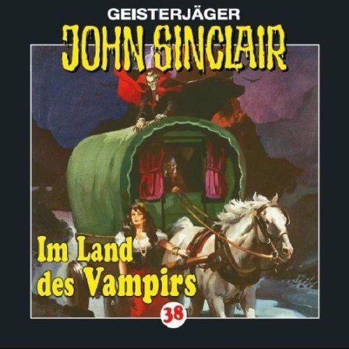 Geisterjäger John Sinclair. Hörspiele: John Sinclair - Folge 38: Im Land des Vampirs.