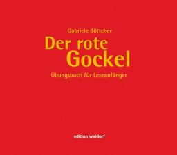 Der rote Gockel: Übungsbuch für Leseanfänger