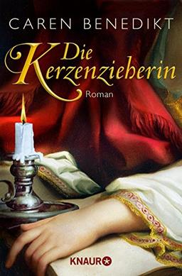 Die Kerzenzieherin: Roman