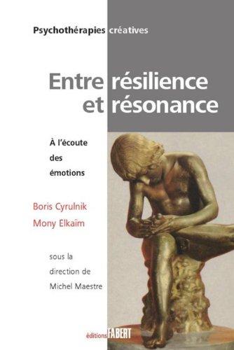 Entre résilience et résonance : à l'écoute des émotions