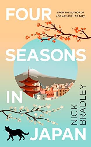 Four Seasons in Japan: A big-hearted book-within-a-book about finding purpose and belonging, perfect for fans of Matt Haig’s THE MIDNIGHT LIBRARY