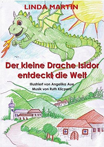 Der kleine Drache Isidor entdeckt die Welt