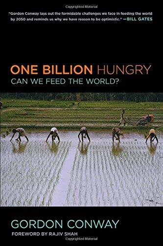 One Billion Hungry: Can We Feed the World?