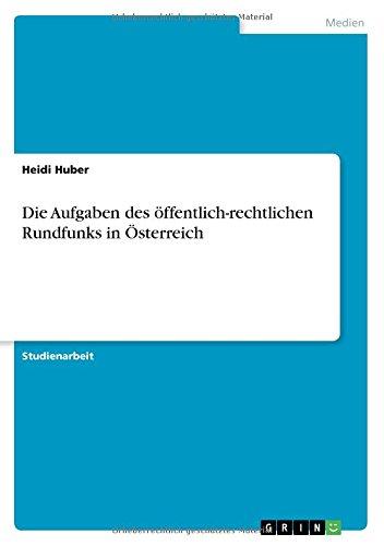 Die Aufgaben des öffentlich-rechtlichen Rundfunks in Österreich