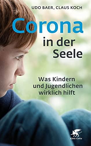 Corona in der Seele: Was Kindern und Jugendlichen wirklich hilft