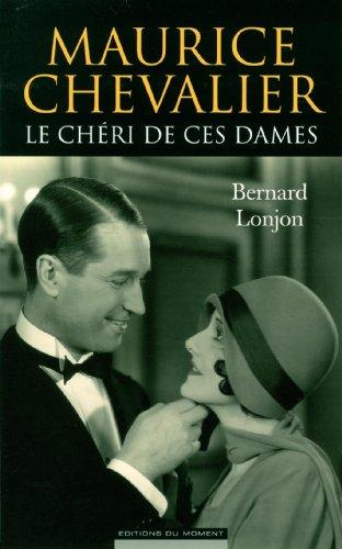 Maurice Chevalier : le chéri de ces dames