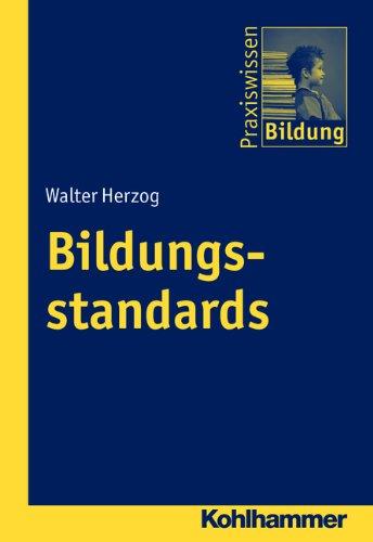 Bildungsstandards. Praxiswissen Bildung