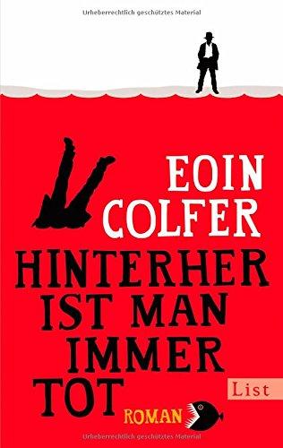 Hinterher ist man immer tot: Roman