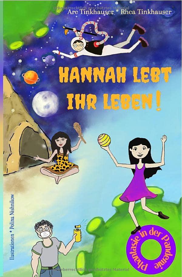 Hannah lebt ihr Leben: Phantasie in der Pandemie