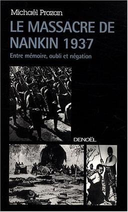 Le massacre de Nankin 1937 : entre mémoire, oubli et négation