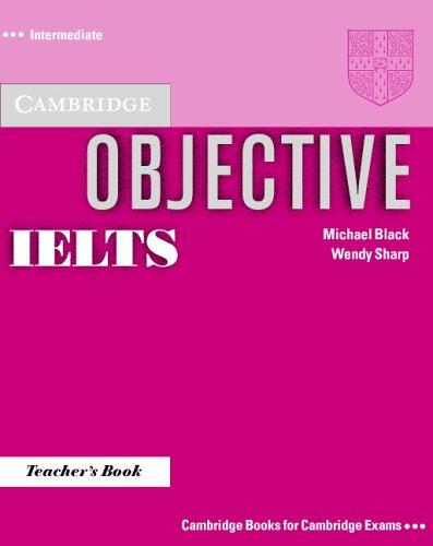 Objective IELTS Intermediate Teacher's Book (Cambridge Books for Cambridge Exams)