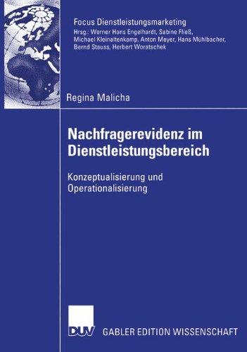 Nachfragerevidenz im Dienstleistungsbereich: Konzeptualisierung und Operationalisierung (Fokus Dienstleistungsmarketing)