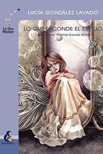 Lo que esconde el espejo (La Osa Menor, Band 1)