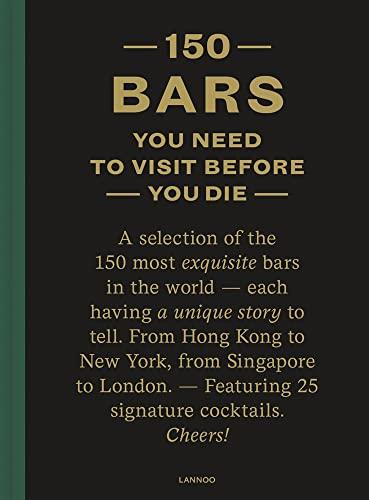 150 Bars: You Need to Visit before You Die (150 Series)