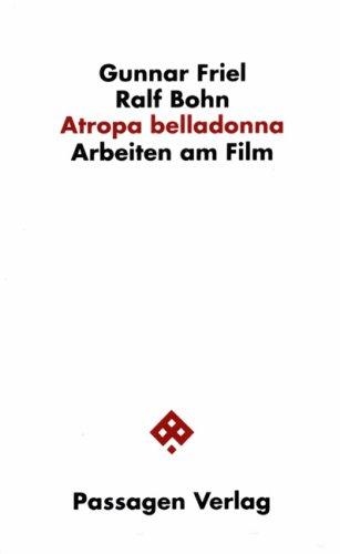 Atropa belladonna. Arbeiten am Film