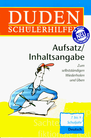 Duden Schülerhilfen, Aufsatz / Inhaltsangabe, 7. bis 9. Schuljahr, neue Rechtschreibung