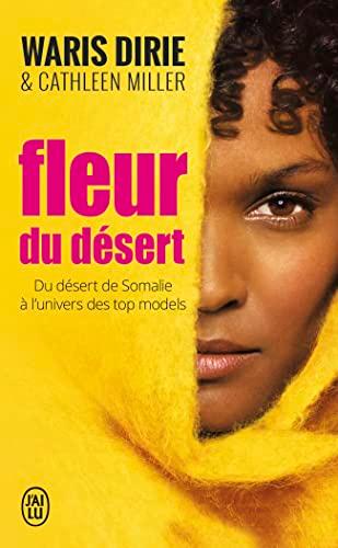 Fleur du désert : du désert de Somalie à l'univers des tops models