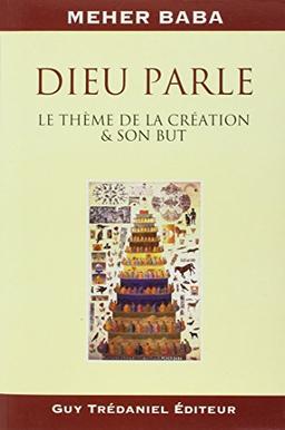 Dieu parle : le thème de la création et son but