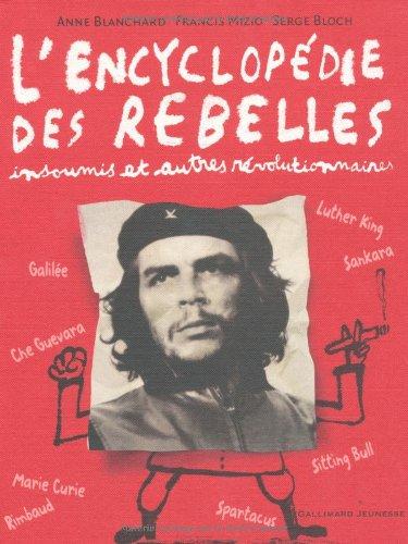 L'encyclopédie des rebelles, insoumis et autres révolutionnaires