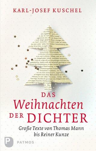 Das Weihnachten der Dichter - Große Texte von Thomas Mann bis Reiner Kunze