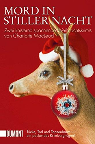 Mord in stiller Nacht: Zwei knisternd spannende Weihnachtskrimis von Charlotte MacLeod (Taschenbücher)