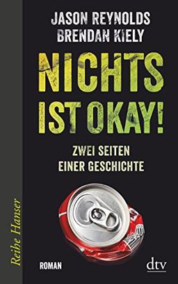 Nichts ist okay!: Zwei Seiten einer Geschichte Roman (Reihe Hanser)