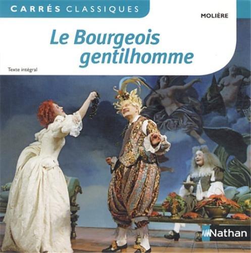 Le bourgeois gentilhomme : comédie-ballet, 1670 : texte intégral