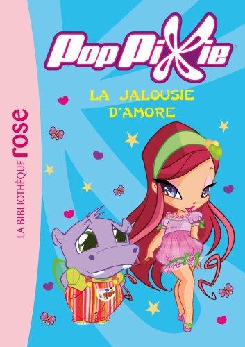 Poppixie. Vol. 5. La jalousie d'Amore