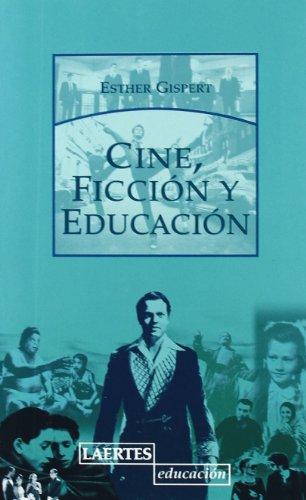 Cine, ficción y educación (Laertes Educación, Band 123)