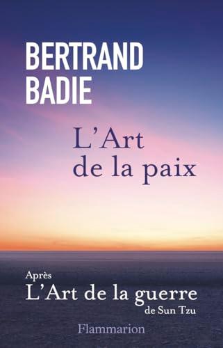 L'art de la paix : neuf vertus à honorer et autant de conditions à établir