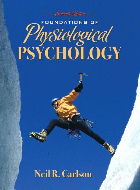 Foundations of Physiological Psychology: United States Edition