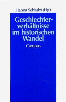 Geschlechterverhältnisse im historischen Wandel (Geschichte und Geschlechter)