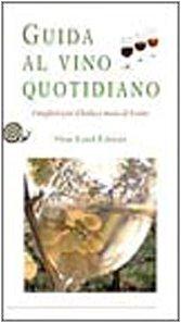 Guida al vino quotidiano. I migliori vini d'Italia a meno di 8 euro