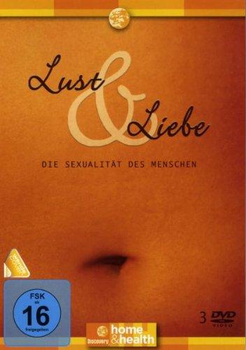 Lust & Liebe - Die Sexualität des Menschen [3 DVDs]