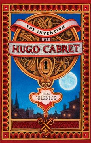 The Invention of Hugo Cabret: A Novel in Words and Pictures