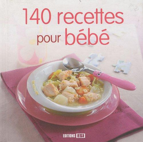 140 recettes pour bébé