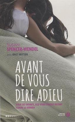 Avant de vous dire adieu : pour ses enfants, elle vivra chaque instant comme le dernier