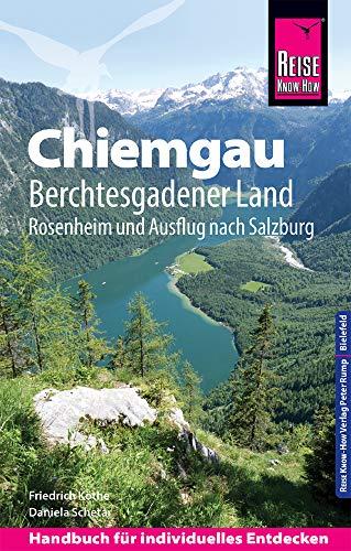 Reise Know-How Reiseführer Chiemgau, Berchtesgadener Land (mit Rosenheim und Ausflug nach Salzburg)