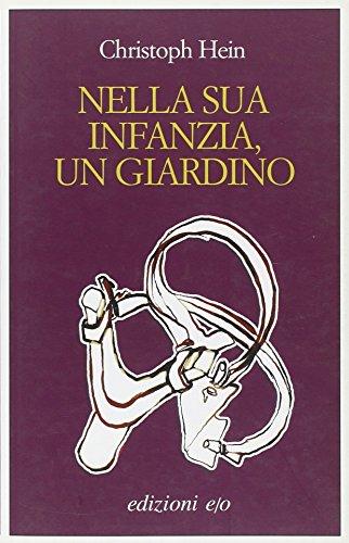 Nella sua infanzia, un giardino (Dal mondo)