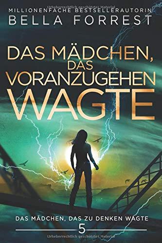 Das Mädchen, das zu denken wagte 5: Das Mädchen, das voranzugehen wagte